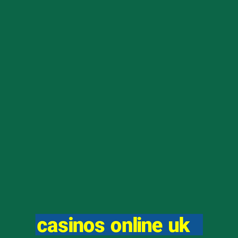 casinos online uk