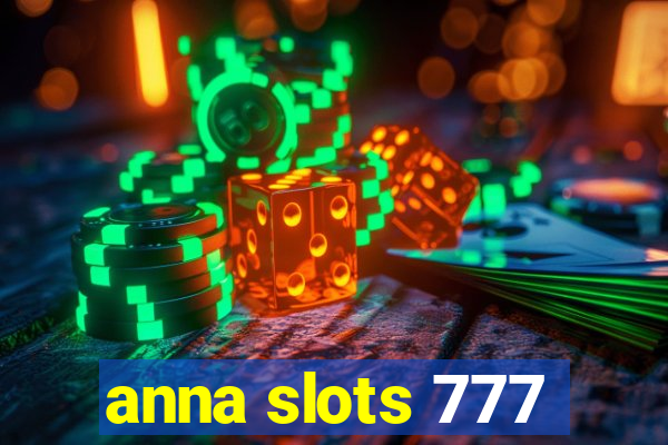 anna slots 777