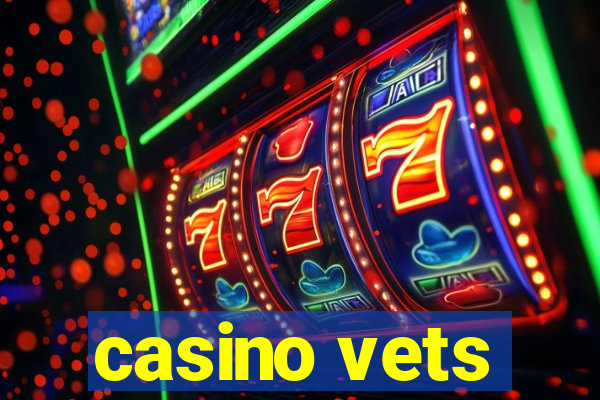 casino vets