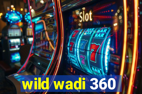 wild wadi 360