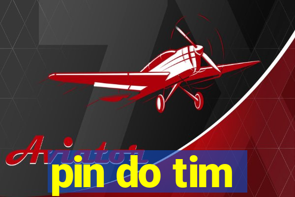 pin do tim