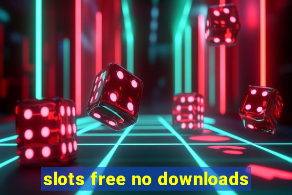 slots free no downloads