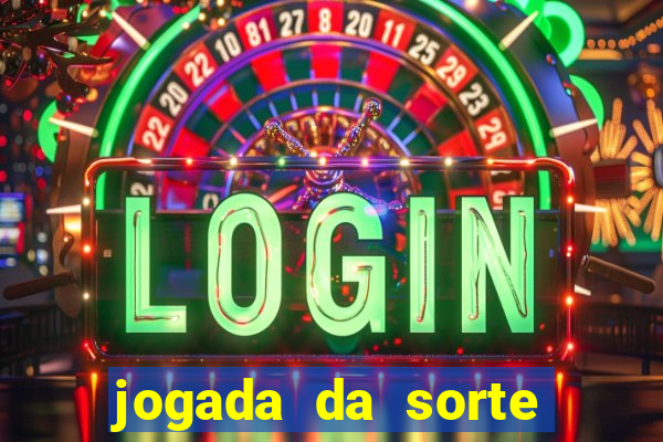 jogada da sorte vip bet