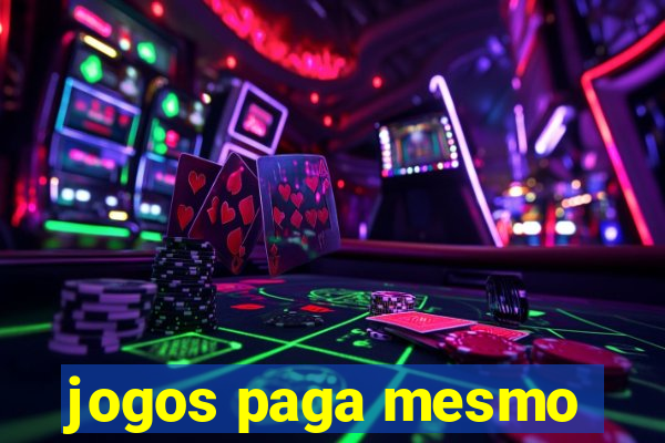 jogos paga mesmo