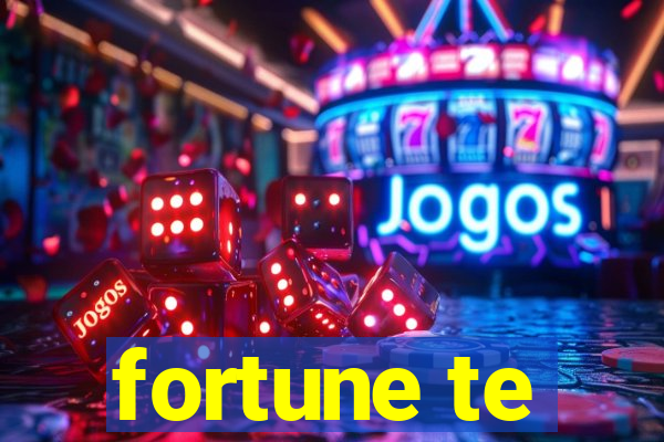 fortune te