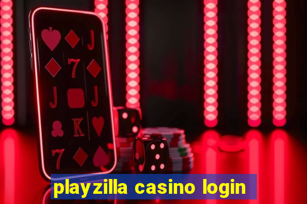 playzilla casino login