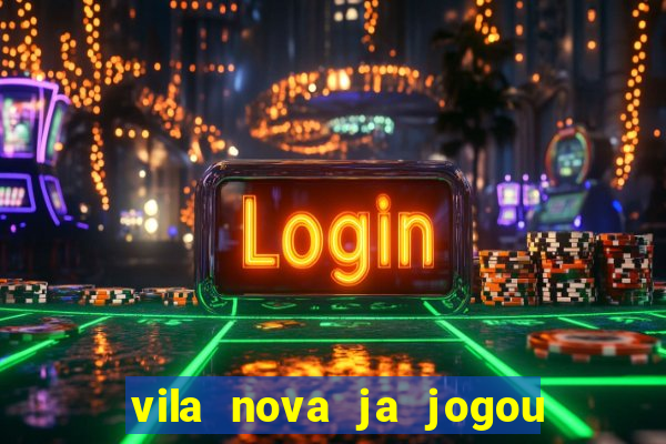 vila nova ja jogou serie a