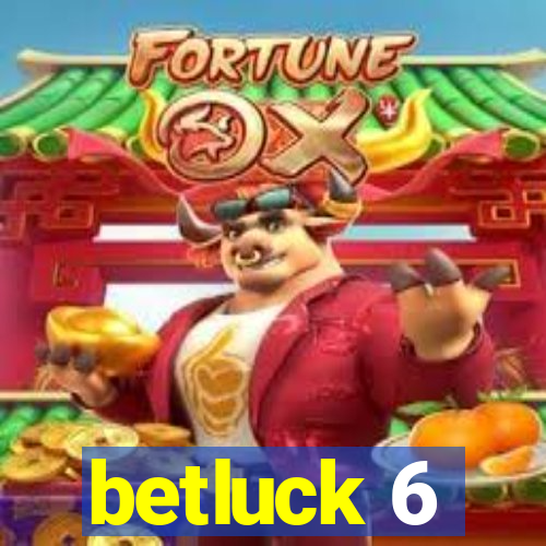 betluck 6