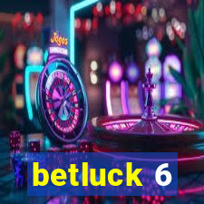 betluck 6