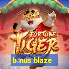 b么nus blaze