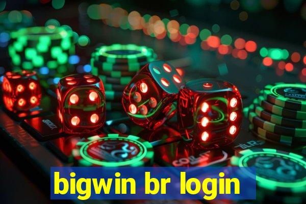 bigwin br login