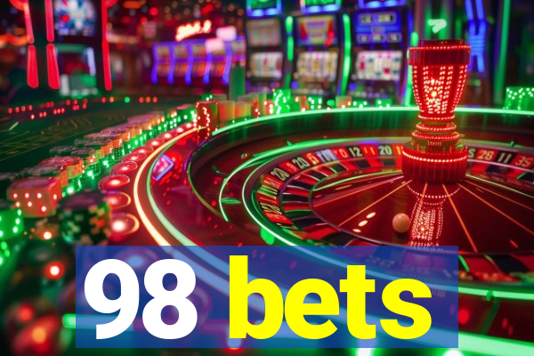 98 bets