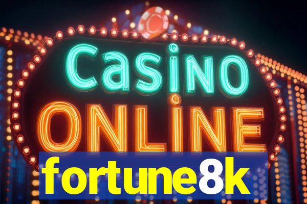 fortune8k