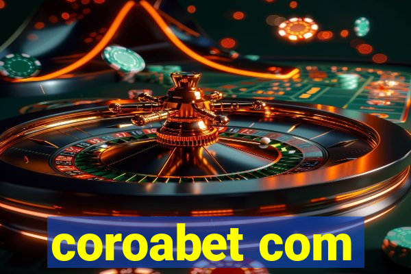 coroabet com