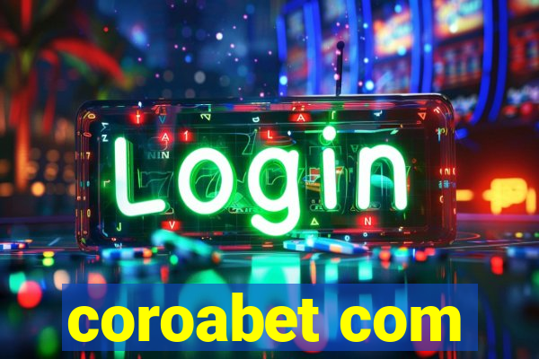 coroabet com