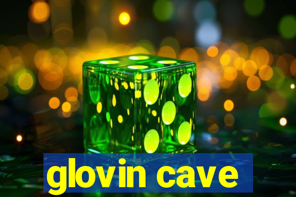 glovin cave