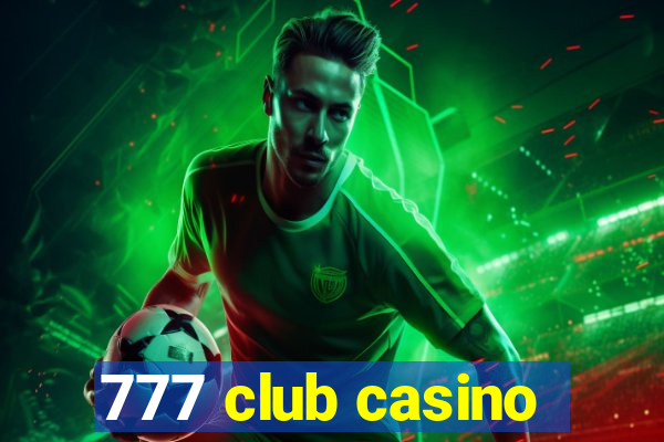 777 club casino