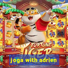 joga with adrien