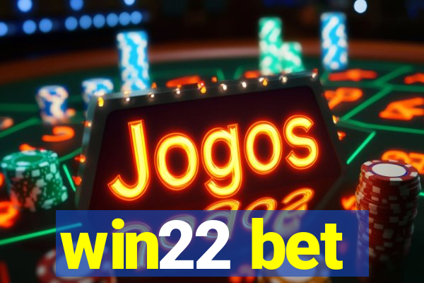 win22 bet