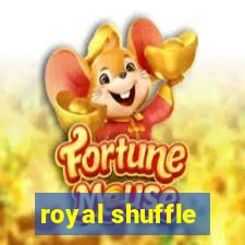 royal shuffle