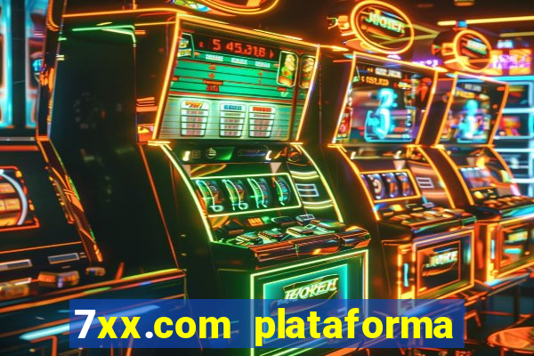 7xx.com plataforma de jogos