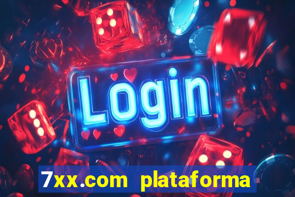 7xx.com plataforma de jogos