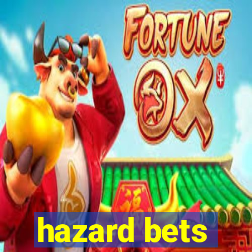 hazard bets