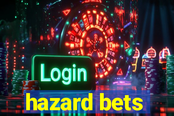 hazard bets