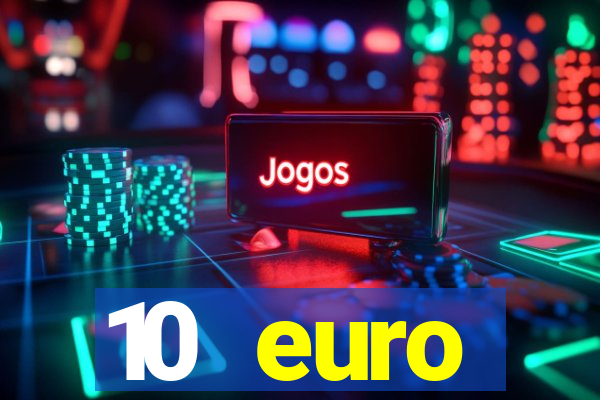 10 euro startguthaben online casino