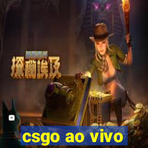 csgo ao vivo