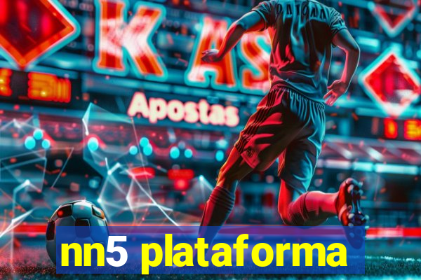 nn5 plataforma