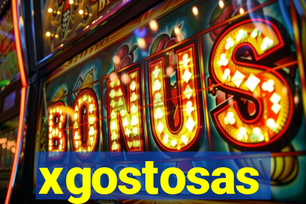 xgostosas