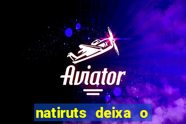 natiruts deixa o menino jogar