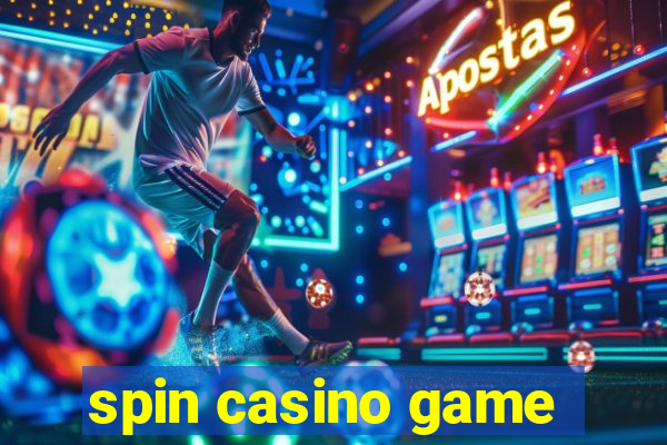 spin casino game