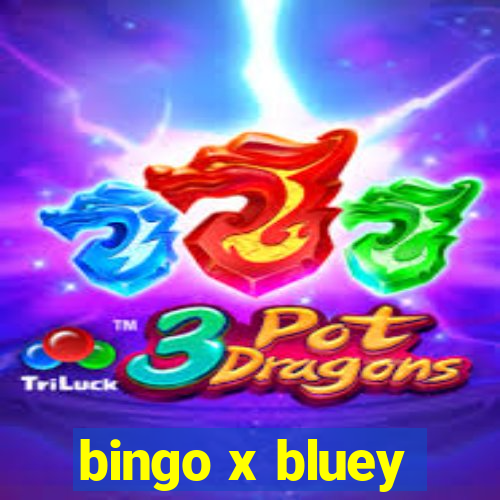 bingo x bluey