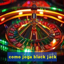 como joga black jack