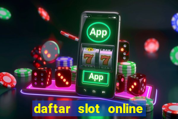 daftar slot online terpercaya 2020