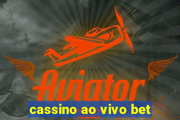 cassino ao vivo bet