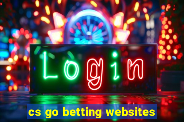 cs go betting websites