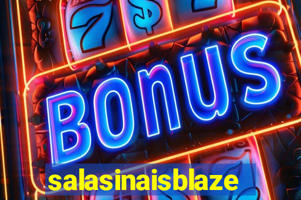 salasinaisblaze