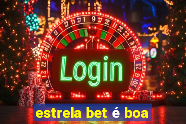 estrela bet é boa