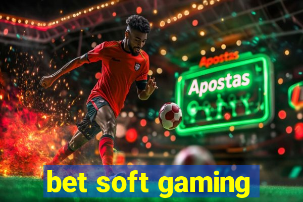 bet soft gaming