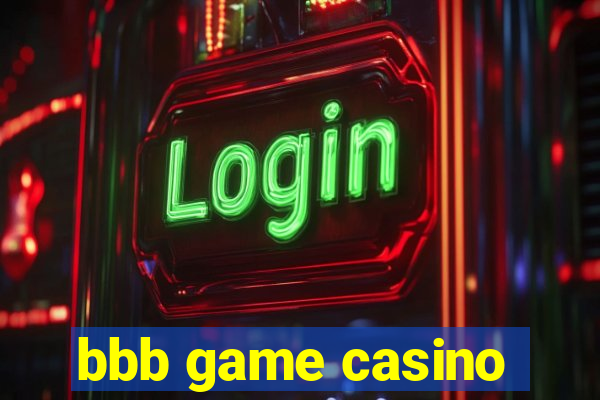 bbb game casino