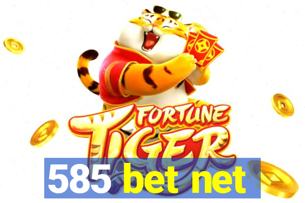 585 bet net