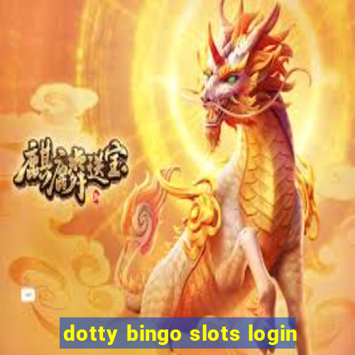 dotty bingo slots login