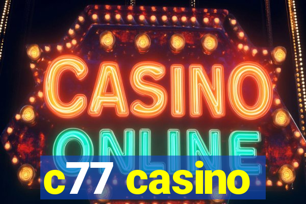 c77 casino