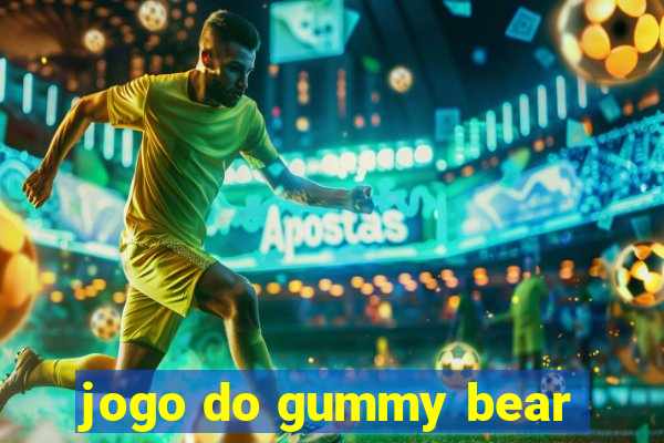 jogo do gummy bear