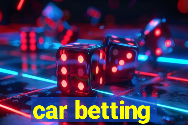 car betting