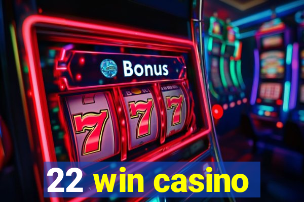 22 win casino