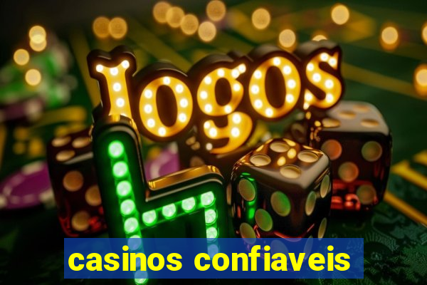 casinos confiaveis